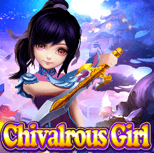 Chivalrous Girl KA GAMING