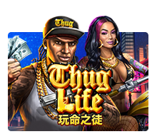 Thug Life slotxo pgslot 168 vip