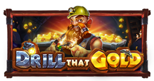 Drill that Gold Pragmatic Play Pgslot 168 vip