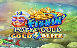 Fishin' Pots of Gold Gold Blitz Microgaming pgslot 168 vip