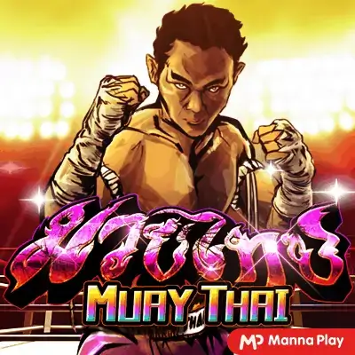 MUAY THAI Mannaplay pgslot168 vip