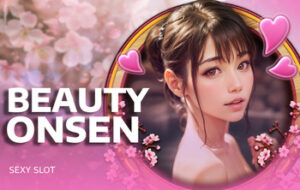 Beauty Onsen SEXY SLOT pgslot168 vip