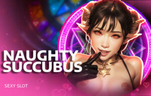 Naughty Succubus SEXY SLOT pgslot168 vip