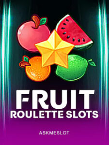 FRUIT ROULETTE SLOTS ASKMESLOT pgslot168 vip