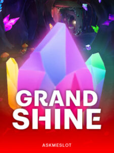 GRANDSHINE ASKMESLOT pgslot168 vip