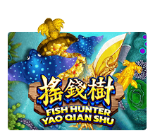 Fish Hunting Yao Qian Shu Slotxo pgslot168 vip